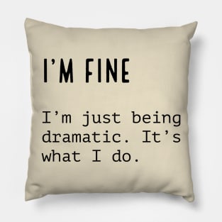 I'm Fine Pillow