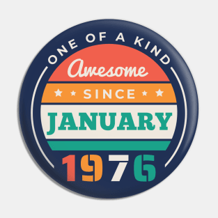 Retro Awesome Since January 1976 Birthday Vintage Bday 1976 Pin