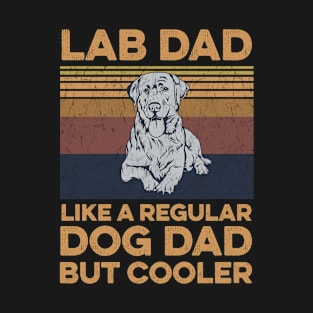 Dogs Quote for a Silver Labrador Retriever Dad T-Shirt