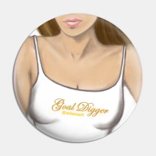 Goal Digger girl Pin