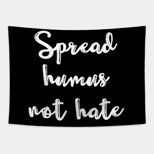 Spread Humus Not Hate Tapestry