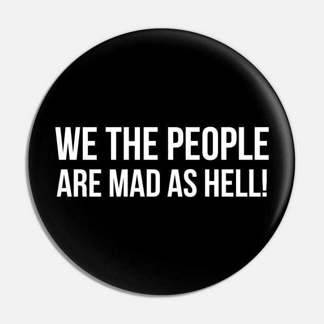 We the people are mad as hell, Black Lives Matter, Peaceful Protest Pin by UrbanLifeApparel