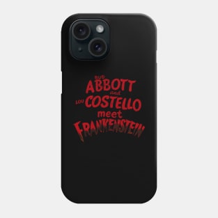 Abbot and Costello meet Frankenstein Phone Case
