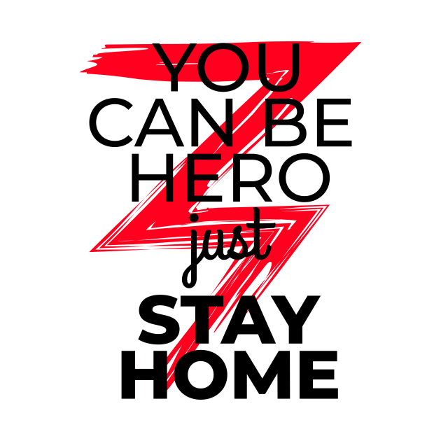 You can be hero just stay home by subkontr