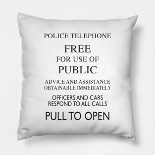 Dr Who TARDIS Pull to Open sign 2010 (Smith, Capaldi) Pillow