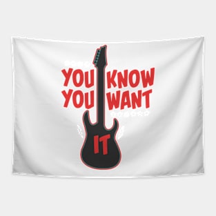 Music "You Know You Want It" Guitar Tapestry