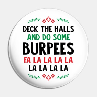 Deck The Halls And Do Some Burpees v2 Pin