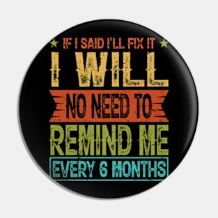 If I Said I'll Fix it I Will funny Handyman Mechanic Pin