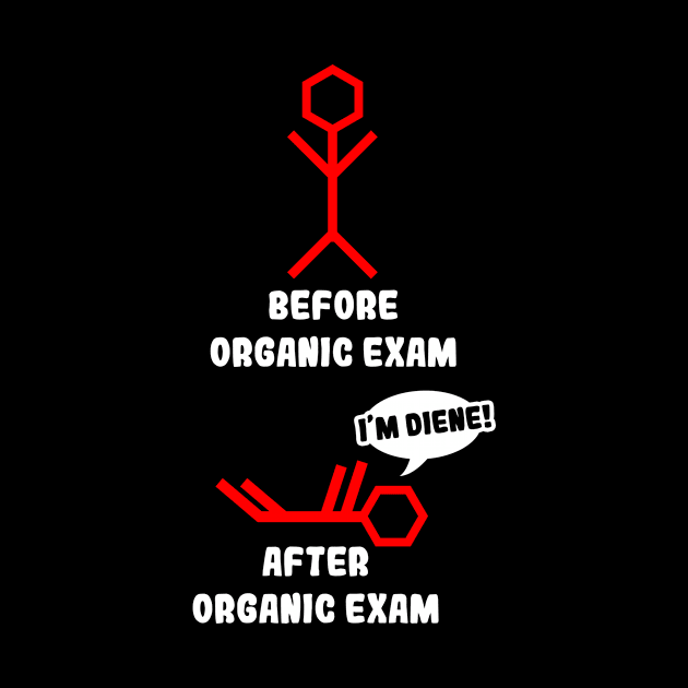 Organic Chemistry Shirt | After Exam I'm Diene Gift by Gawkclothing