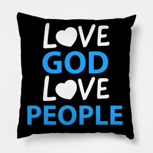 Love God Love People Christian Faith Pillow