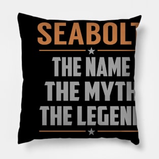 SEABOLT The Name The Myth The Legend Pillow