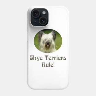 Skye Terriers Rule! Phone Case