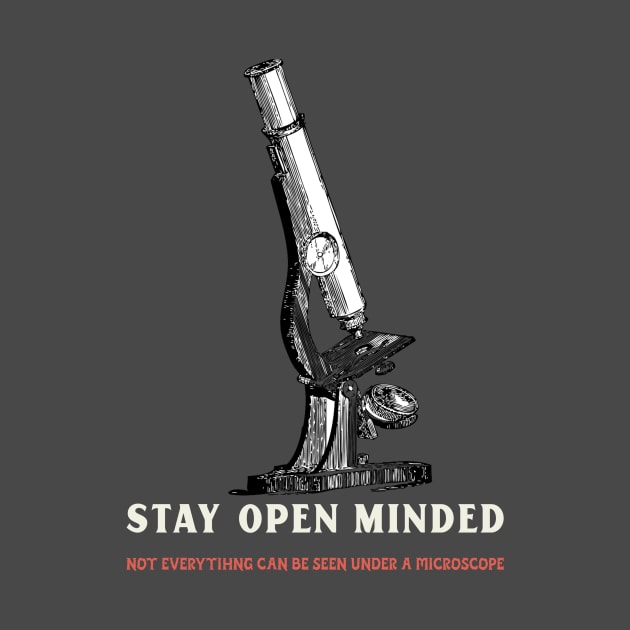 Stay Open Minded by Oneness Creations