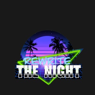 REWRITE THE NIGHT T-Shirt