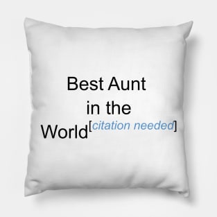 Best Aunt in the World - Citation Needed! Pillow