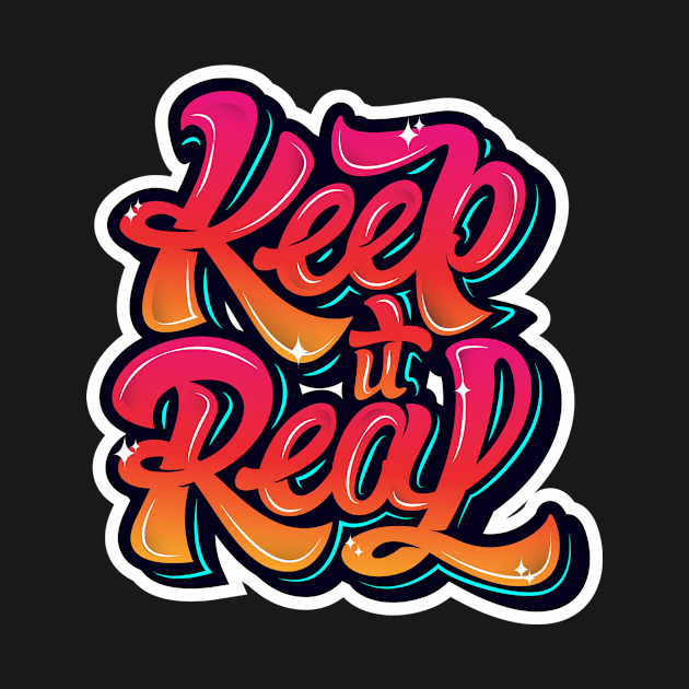 Keep it real graffiti by WordFandom