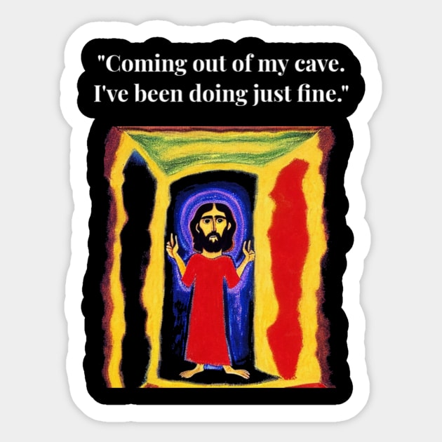 Jesus meme: funny cave risen killers - Easter - Sticker | TeePublic
