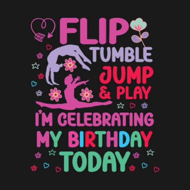 Flip Tumple Jump And Play Funny Rhythmic Gymnastics Birthday by David Brown