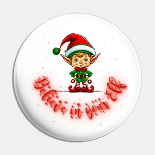 Belive in your Elf, Merry Christmas Pin