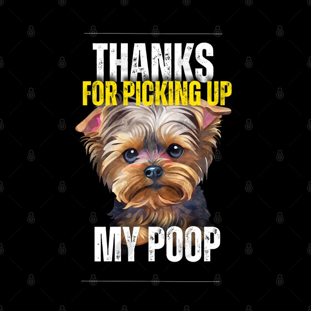 Thanks for picking up my yorkshire terriers poop by Trippy Critters