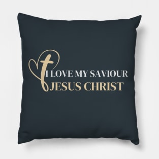 I love my savior Jesus Christ Pillow