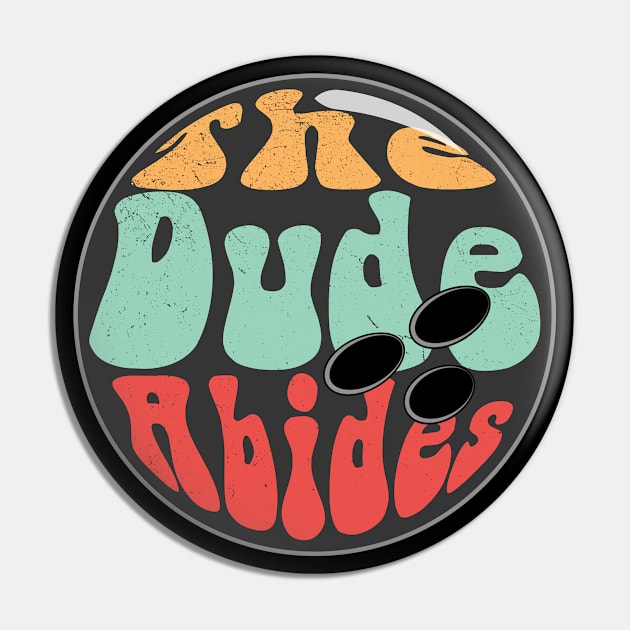 The Dude Abides - The Big Lebowski Pin by Zen Cosmos Official