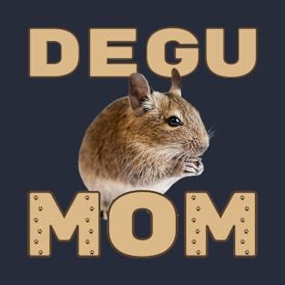 Degu Mom T-Shirt