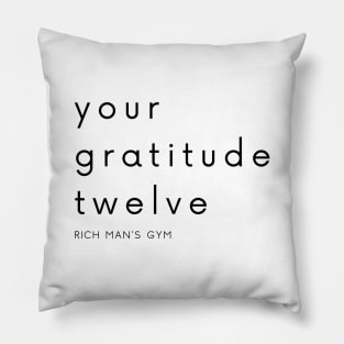 Your Gratitude Twelve Pillow