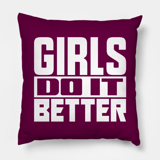 Girls do it better Pillow by colorsplash