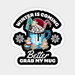 Winter is coming Magnet