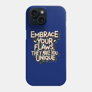 Embrace Your Flaws Phone Case