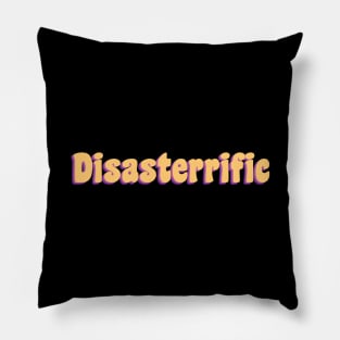 Disasterrific Pillow