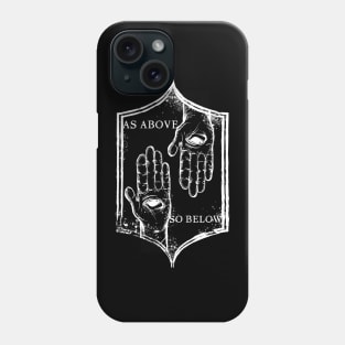 As Above So Below Phone Case