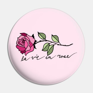 La Vie En Rose Pink Pin