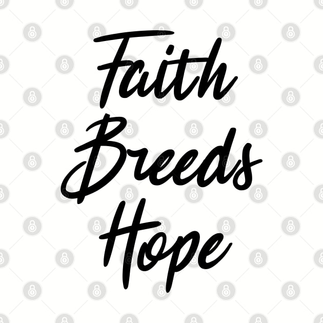 faith breeds hope ,  positive quote by Gaming champion