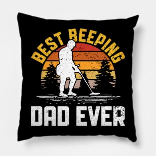 Best Beeping Dad Ever Metal Detecting Men Metal Detectorist Pillow