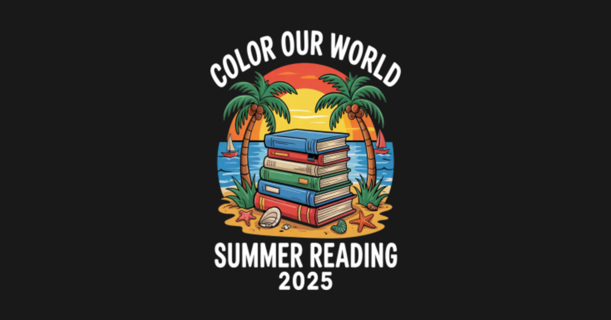 Color Our World Summer Reading Program 2025 Book Day - Color Our World ...