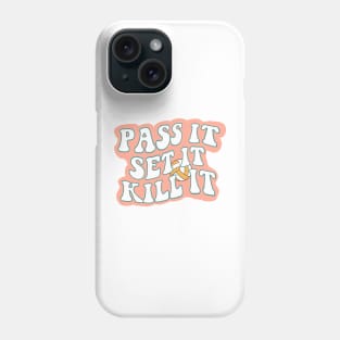 Volleyball gift, pass, set, kill quote pink Phone Case