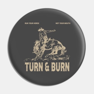 Turn And Burn Barrel Racing Shirt, Horseback Riding Shirt, Love Horse, Equestrian Shirt, Love Barrel Racing, Farmer Tee Pin