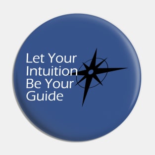 Let Your Intuition Be Your Guide Pin