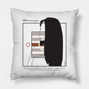 Where are you version 9 Pillow