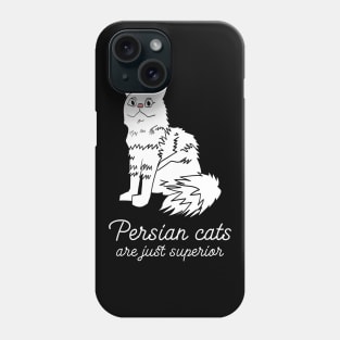 persian cats are just superior Phone Case