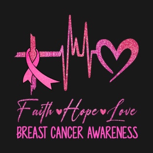 Faith Hope Love Breast Cancer Awareness Ribbon Heartbeat T-Shirt