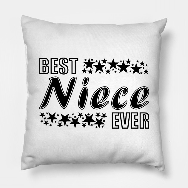 Best Niece Ever Best Niece Ever Pillow Teepublic