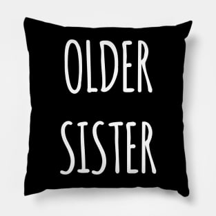 OLDER SISTER Pillow