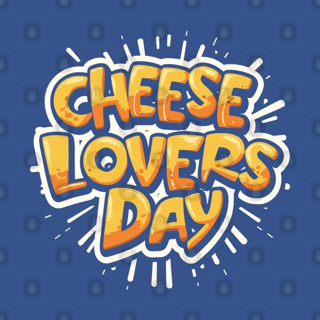 National Cheese Lover's Day – January by irfankokabi