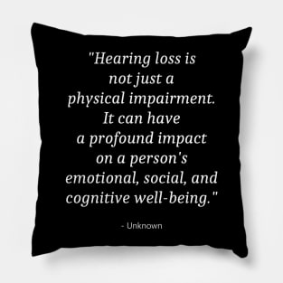 Quote About World Hearing Day Pillow