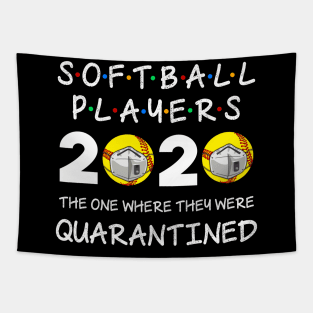 Softball Players The One Where They Were Quarantined 2020 Tapestry