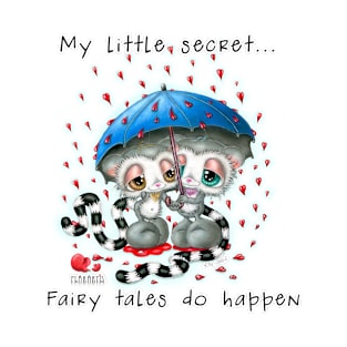 My little secret... Fairy tales do happen T-Shirt