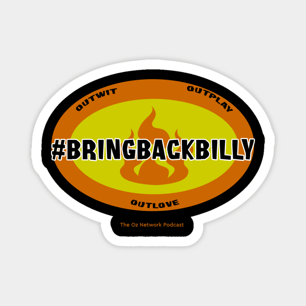 Survivor Billy Garcia #BringBackBilly Shirt - The Oz Network Podcast Magnet by OZN